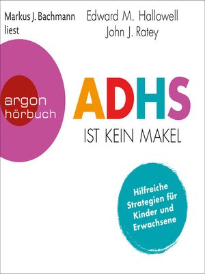 cover image of ADHS ist kein Makel--Hilfreiche Strategien für Kinder und Erwachsene (Ungekürzte Lesung)